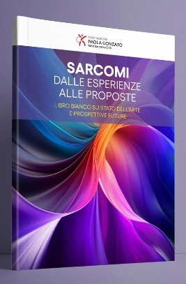 “Sarcomi dalle esperienze alle proposte” Online il primo lavoro in Italia della Fondazione Gonzato Rete Sarcoma ETS